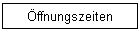 Öffnungszeiten